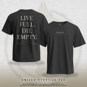 FORGED OVERSIZE TEE BLACK – LIVE FULL DIE EMPTY.