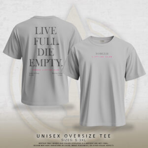 FORGED OVERSIZE TEE GREY – LIVE FULL DIE EMPTY.
